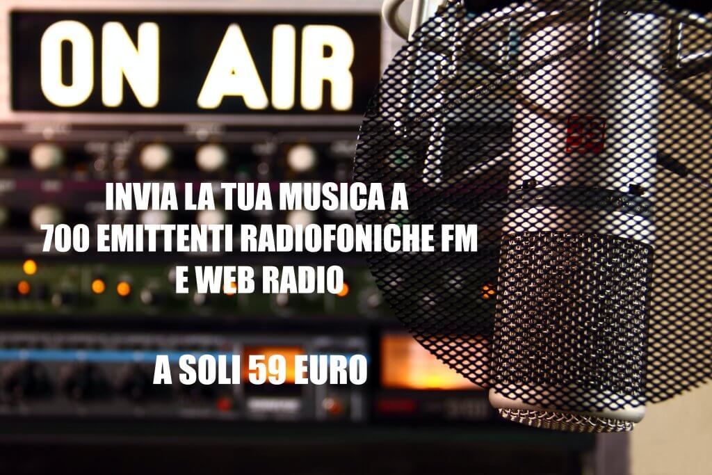 Invia la tua musica a 700 emittenti radiofoniche FM e web radio con soli 59 Euro