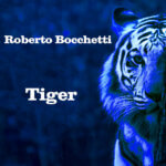 "Tiger" è il nuovo singolo del DJ & Produttore Roberto Bocchetti, dal 7 Luglio su tutte le piattaforme